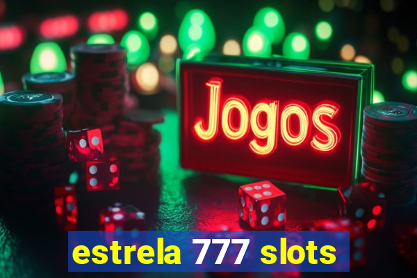 estrela 777 slots